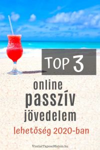 TOP 3 Online Passzív Jövedelem lehetőség ban - Viszlát Taposómalom
